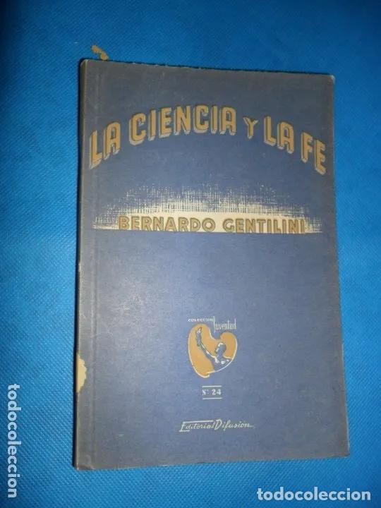 Libros: Ciencia y fe, Bernardo Gentilini, ed. Difusi&oacute;n - Bernardo Gentilini - Foto 1