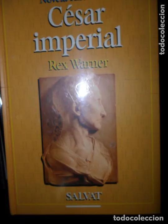 Libros: C&eacute;sar iimperial, Rex Warner, ed. Salvat, precintado - Rex Warner - Foto 1