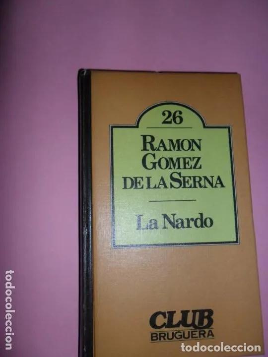 Libros: La Nardo, Ram&oacute;n G&oacute;mez de la Serna, ed. Bruguera - Ram&oacute;n G&oacute;mez de la Serna - Foto 1