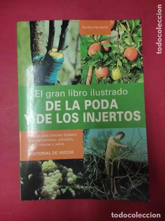 Libros: El gran libro de la poda y de los injertos, ed. De Vecchi - Fausto Gorini - Foto 1
