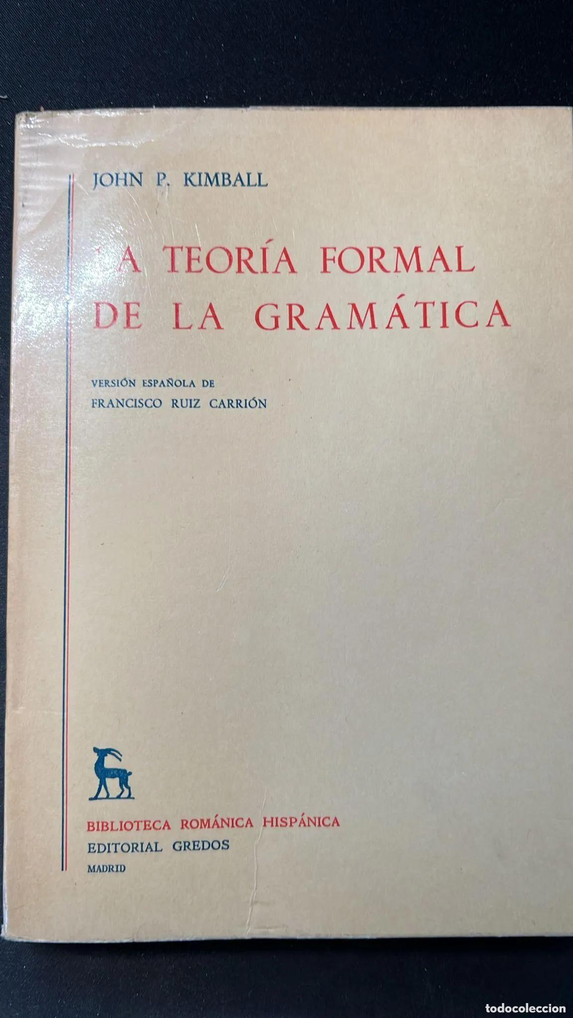 Libros: La Teoria Formal de la Gramatica - J. p. Kimball - Foto 1
