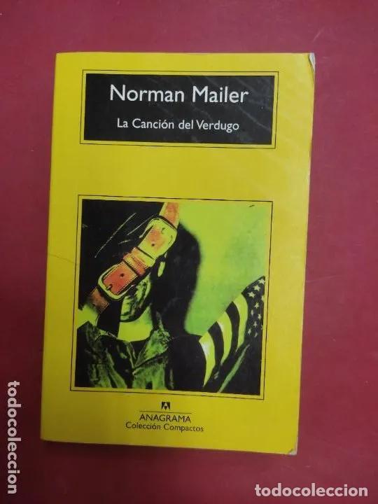 Libros: La Canci&oacute;n del Verdugo, Norma Mailer, ed. Anagrama - Norman Mailer - Foto 1