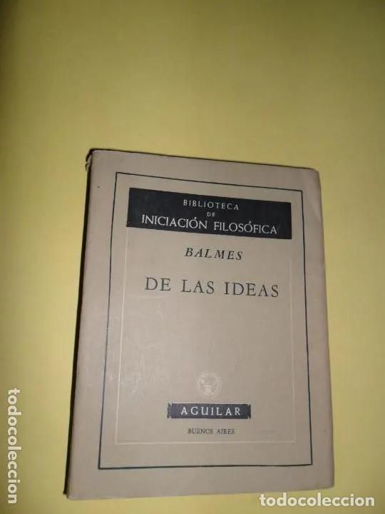 Libros: De las ideas, Balmes, ed. Aguilar - Balmes - Foto 1