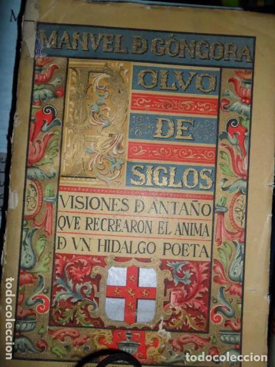 books: Polvo de siglos, Visiones de Anta&ntilde;o que recrearon el anima de un hidalgo poeta, M. de G&oacute;ngora, 1912