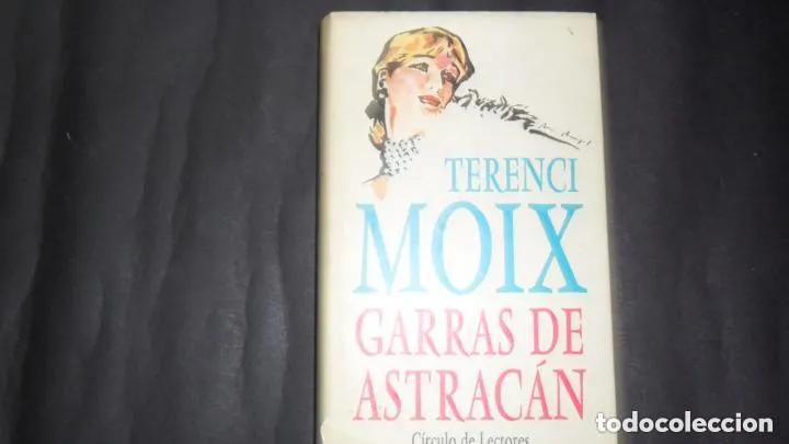Libros: Garras de astrac&aacute;n, Terenci Moix, Ed. C&iacute;rculo de lectores - Foto 1