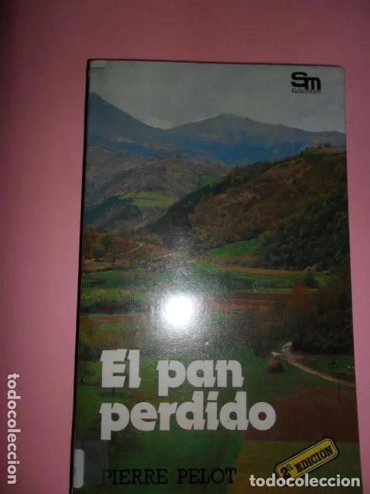 Libros: El pan perdido, Pierre Pelot, ed. SM - Pierre Pelot - Foto 1
