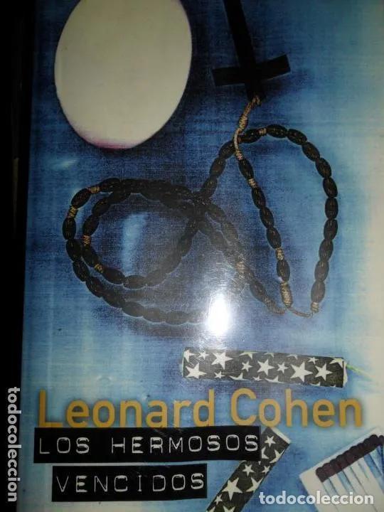 Libros: Los hermosos vencidos, Leonard Cohen, ediciones B - Leonard Cohen - Foto 1