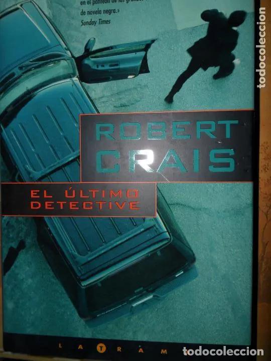 Libros: El &uacute;ltimo detective, Robert Crais, ediciones B - Robert Crais - Foto 1