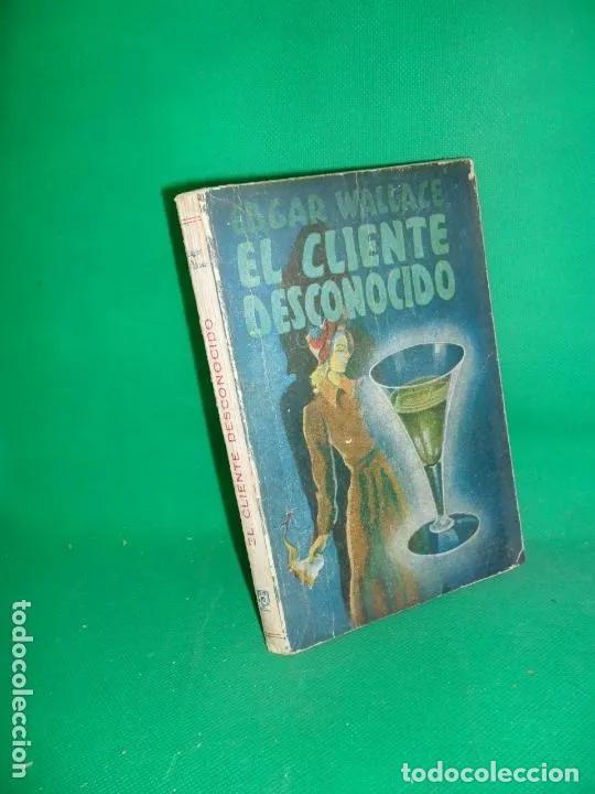 Libros: El cliente desconocido, Edgar Wallace, ediciones y publicaciones espa&ntilde;olas - Edgar Wallace - Foto 1