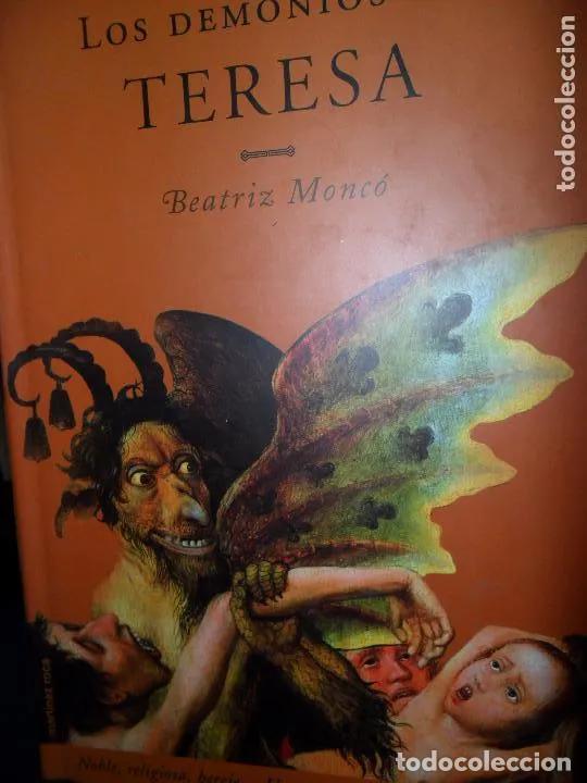 Libros: Los demonios de Teresa, Beatriz Monc&oacute;, ed. Mart&iacute;nez Roca - Beatriz Monc&oacute; - Foto 1