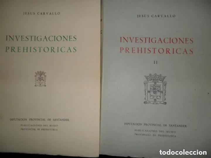 Libri di seconda mano: Investigaciones prehist&oacute;ricas, Jes&uacute;s Carvallo, ed. Diputaci&oacute;n de Santander, 2 tomos - Jes&uacute;s Carvallo
