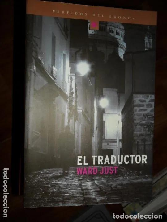 Libros: El traductor, Ward Just, ediciones del Bronce - Ward Just - Foto 1
