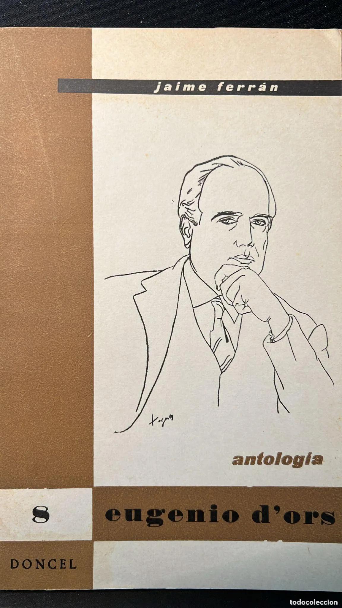 Libros: Antolog&iacute;a, Eugenio DOrs, Jaime Ferr&aacute;n, Doncel - Jaime Ferr&aacute;n - Foto 1