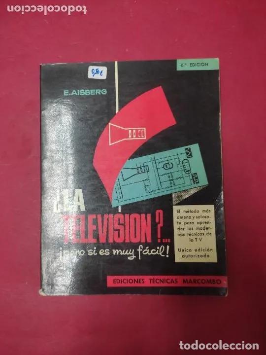 Libros: &iquest;La televisi&oacute;n? &iexcl;Pero si es muy f&aacute;cil!, E. Aisberg, ed. Marcombo - E. Aisberg - Foto 1