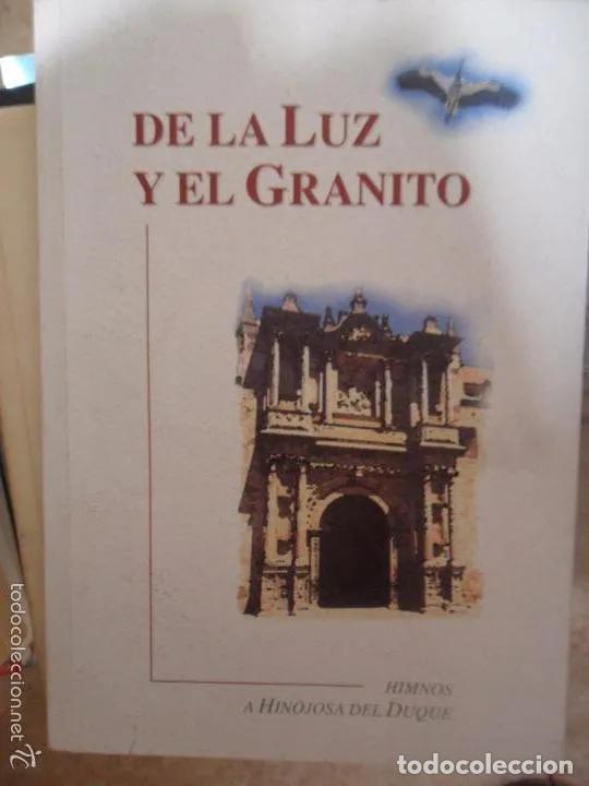 Libros: De la luz y el granito, Himnos a Hinojosa del Duque - Foto 1
