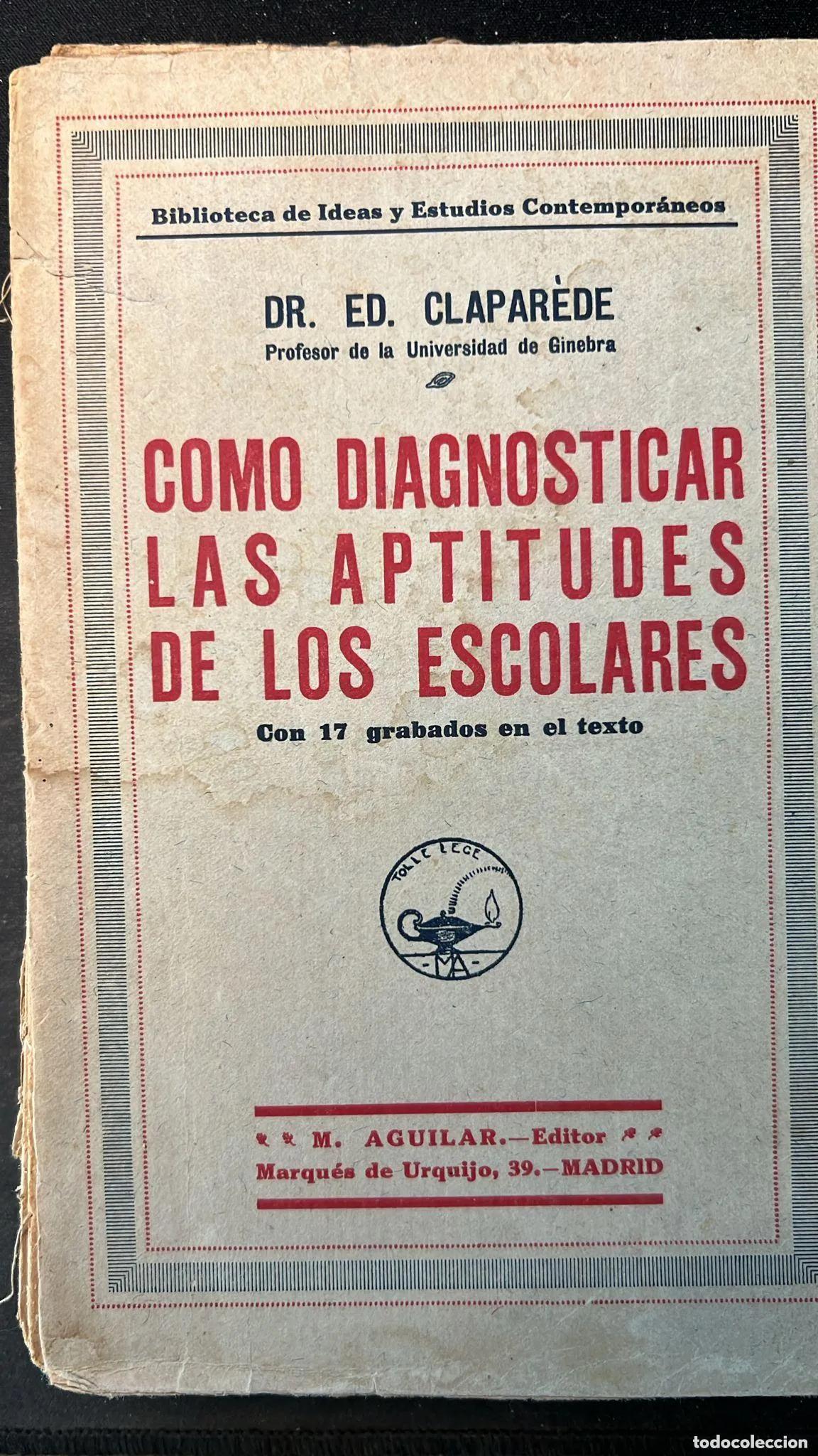 Libros: C&oacute;mo diagnosticar las aptitudes de los escolares - Ed. Claparede - Foto 1