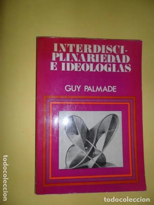Libros: Interdisciplinariedad e ideolog&iacute;as, Guy Palmade, ed. Narcea - Guy Palmade - Foto 1