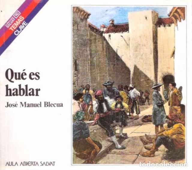 Libros: Qu&eacute; es hablar - Blecua, Jos&eacute; Manuel - Foto 1