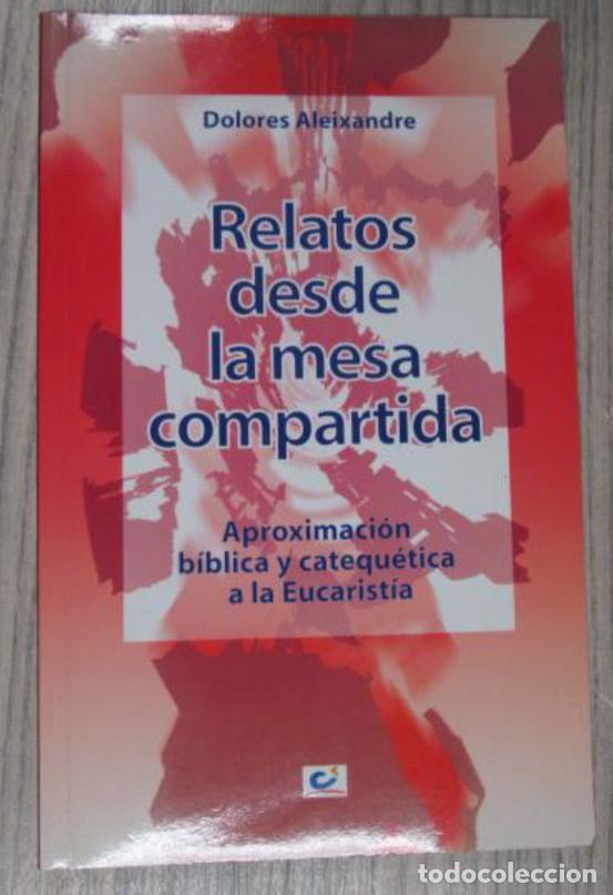 Libros: RELATOS DESDE LA MESA COMPARTIDA Dolores Aleixandre - Foto 1