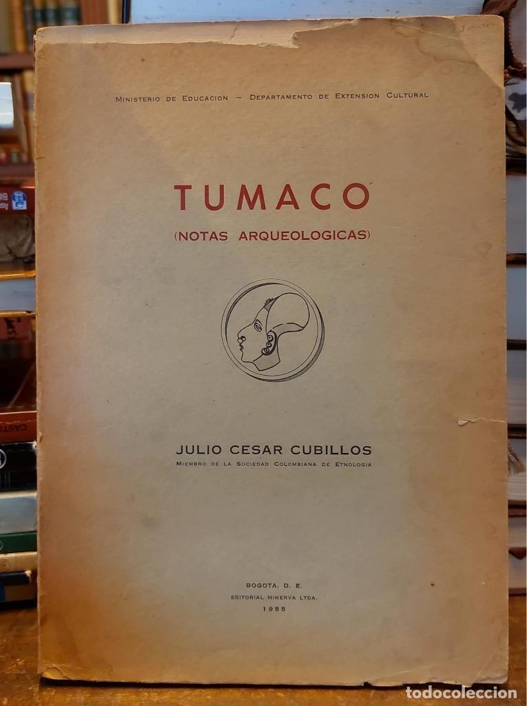 Libros: TUMACO. Notas arqueol&oacute;gicas. - CUBILLOS, Julio Cesar. - Foto 1