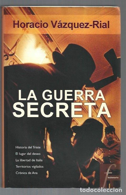 Libros: GUERRA SECRETA - LA - VAZQUEZ-RIAL, HORACIO - Foto 1