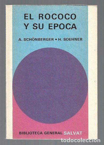 Libros: ROCOCO Y SU EPOCA - EL - A. SCHONBERGER Y H. SOEHNER - Foto 1