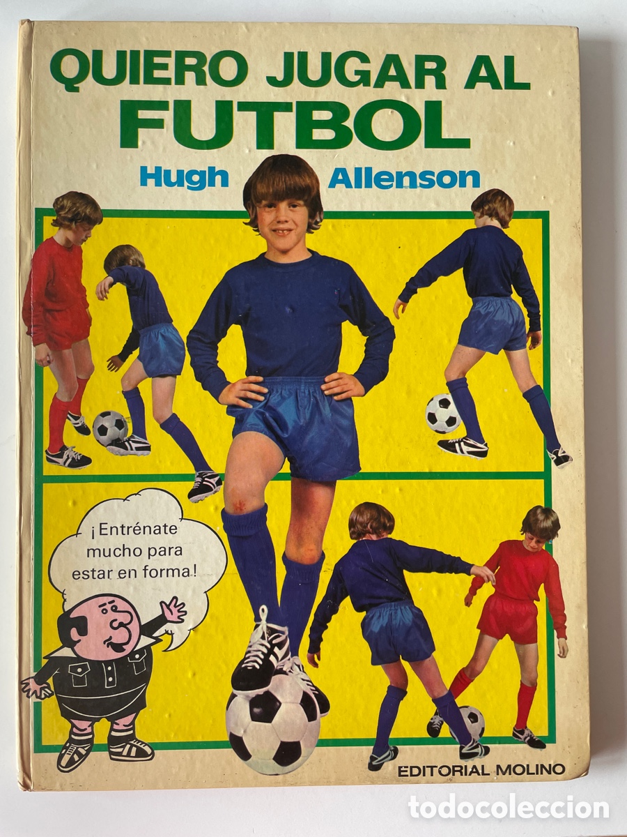 Libros: Libro Quiero jugar al f&uacute;tbol de Hugh Allenson
