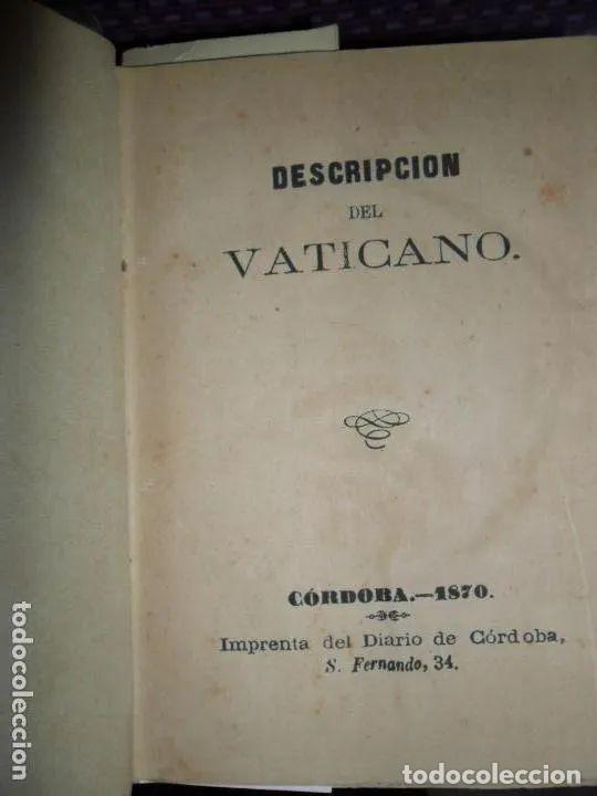 Libros: Descripci&oacute;n del Vaticano, De la Iglesia Catedral de C&oacute;rdoba, Del Alc&aacute;zar de Sevilla, Ni Cervantes es