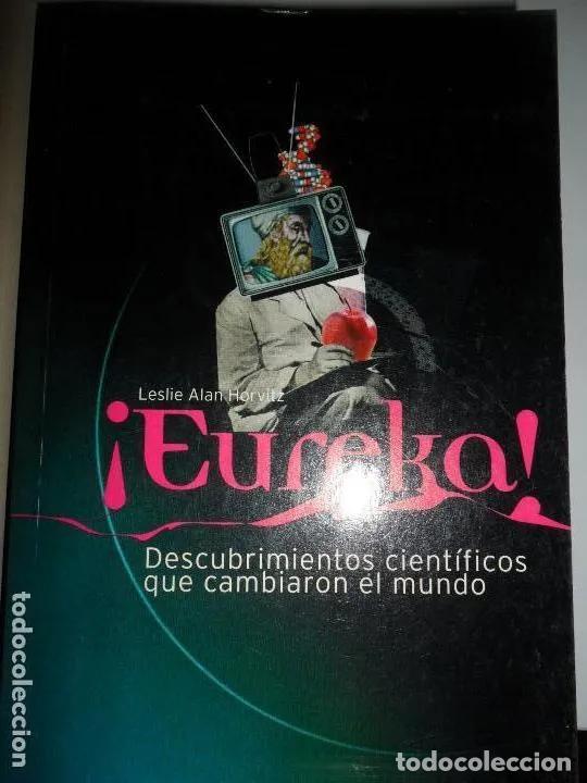 Libros: &iexcl;Eureka!, Leslie Alan Horvitz - Leslie Alan Horvitz - Foto 1