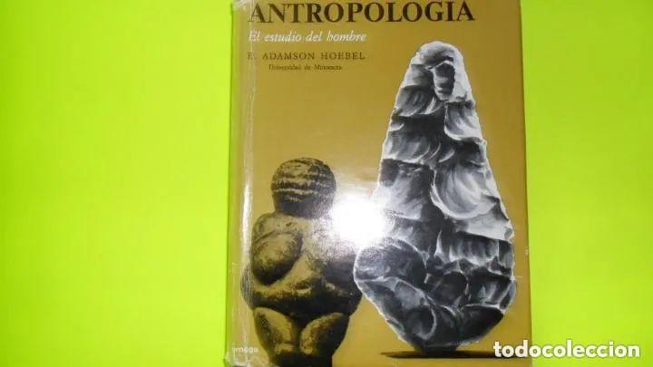 Libros: ANTROPOLOG&Iacute;A: EL ESTUDIO DEL HOMBRE - HOEBEL - Foto 2