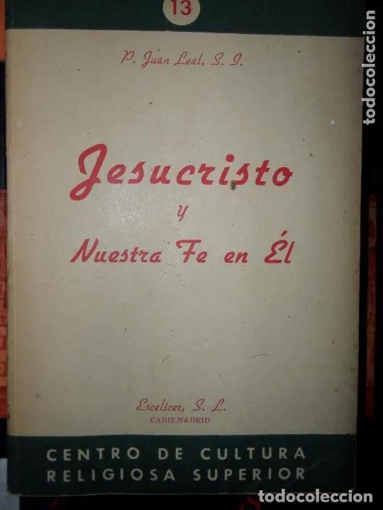 Libros: Jesuscristo y nuestra fe en &eacute;l - Juan Leal - Foto 1