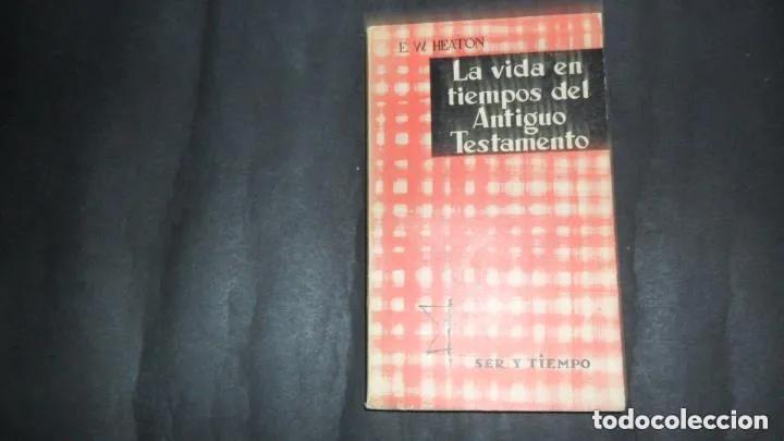 Libros: La vida en tiempos del Antiguo Testamento - E.W. Heaton - Foto 1