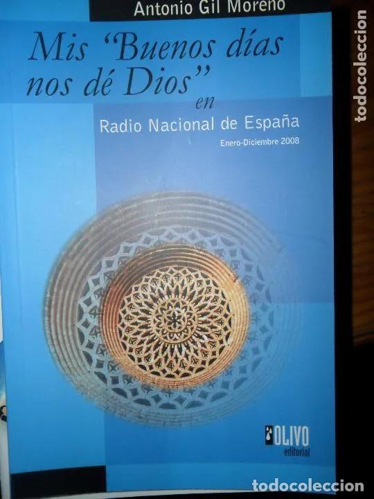 Libros: Mis buenos d&iacute;as nos d&eacute; Dios - Antonio Gil Moreno - Foto 4