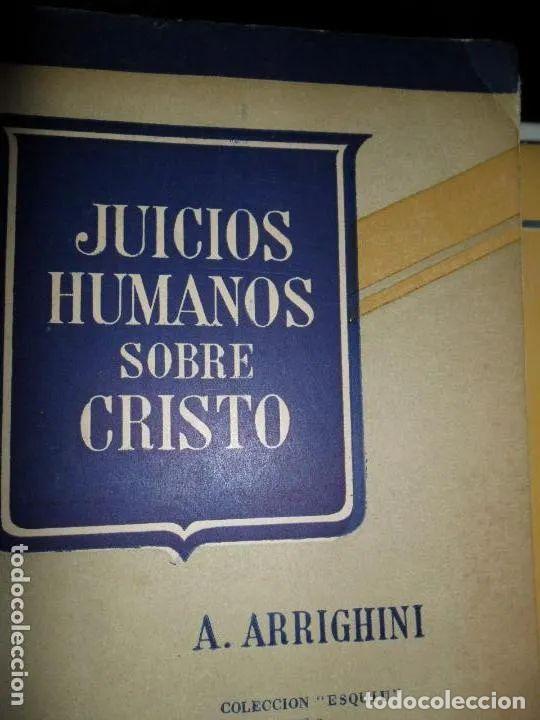 Libros: Juicios humanos sobre Cristo - A. Arrighini - Foto 1