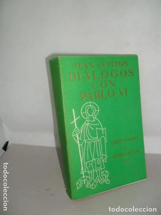 Libros: Di&aacute;logos con Pablo VI - Jean Guitton - Foto 1