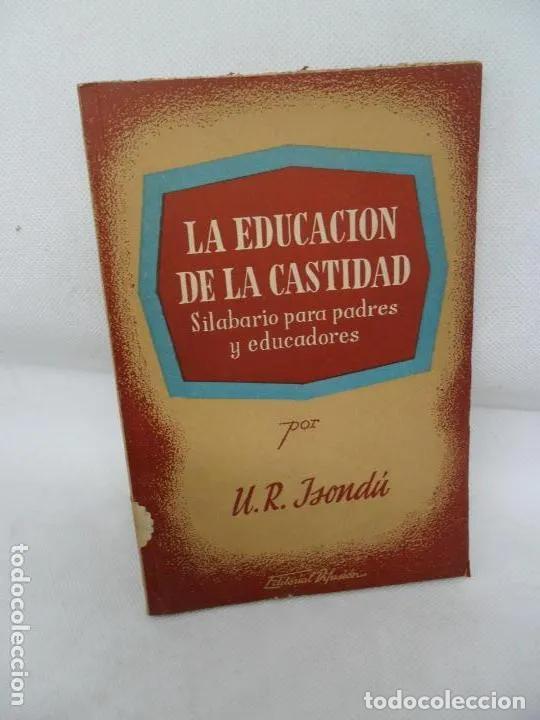 Libros: La educaci&oacute;n de la castidad - U. R. Isond&uacute; - Foto 1