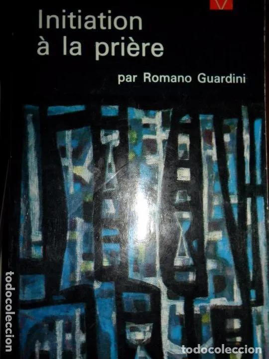 Libros: Initiation &agrave; la pri&eacute;re, en franc&eacute;s - Romano Guardini - Foto 2