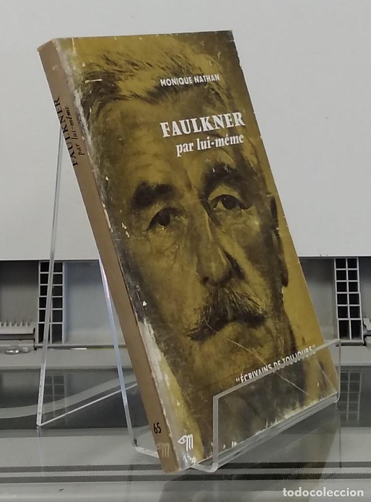 Libros: Faulkner par lui-m&ecirc;me - Monique Nathan - Foto 1