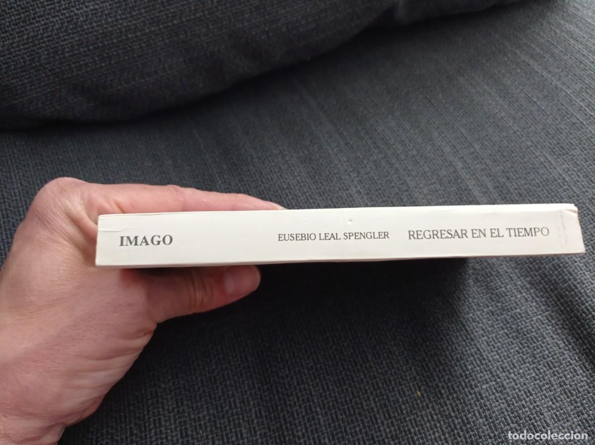 Libros: Libro Regresar en el tiempo. Eusebio Leal Spengler. Imago 1995. - Foto 9