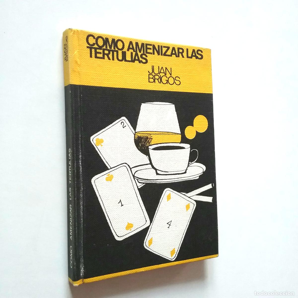 Libros: Juan Brigos - C&oacute;mo amenizar las tertulias - Foto 1