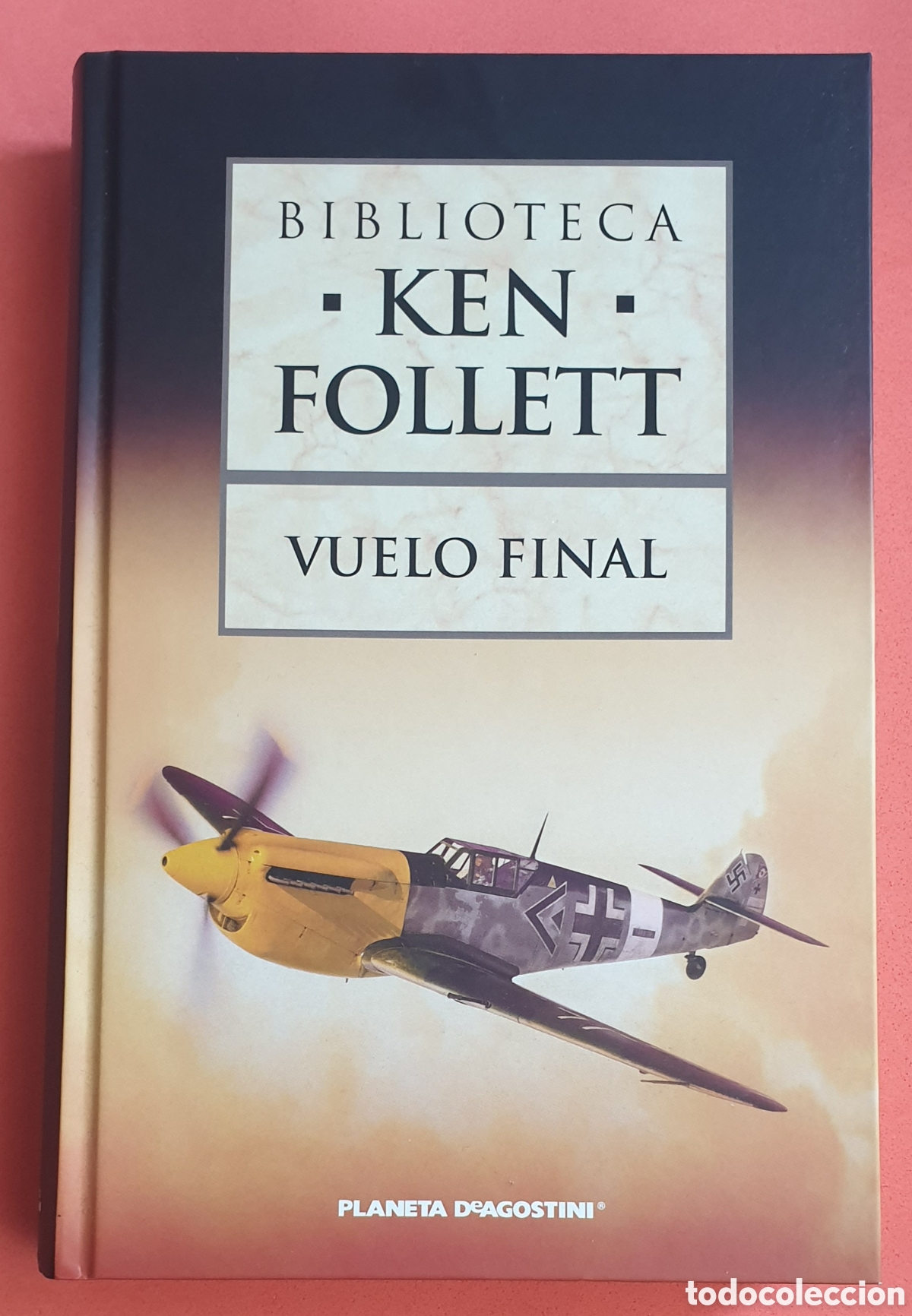 Libros: Vuelo final. Ken Follett. Planeta De Agostini. - Foto 1