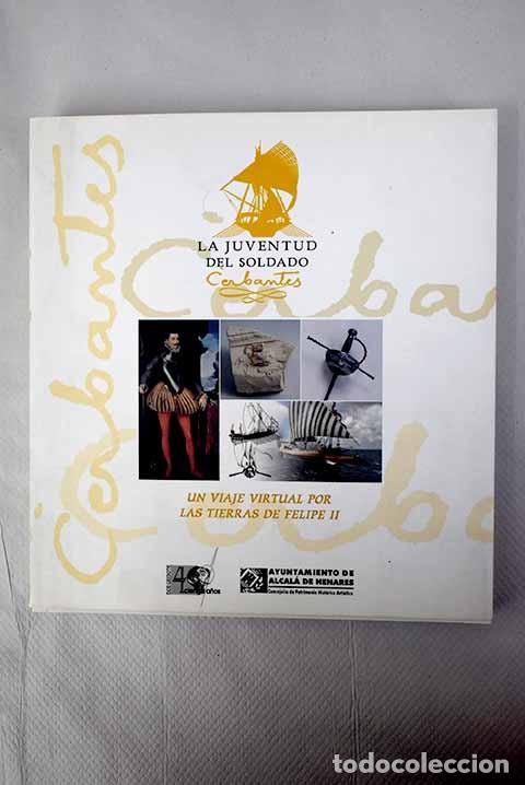 Libros: La juventud del soldado Cerbantes: un viaje virtual por las tierras de Felipe II