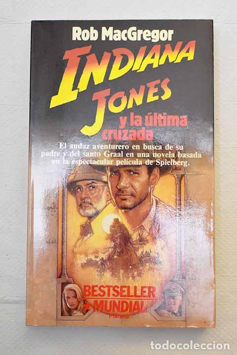 Libros: Indiana Jones y la &uacute;ltima cruzada.- MacGregor, Rob - Foto 1
