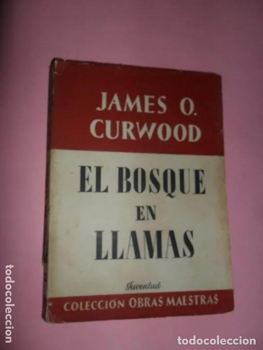 Libros: El bosque en llamas, - James O. Curwood - Foto 3