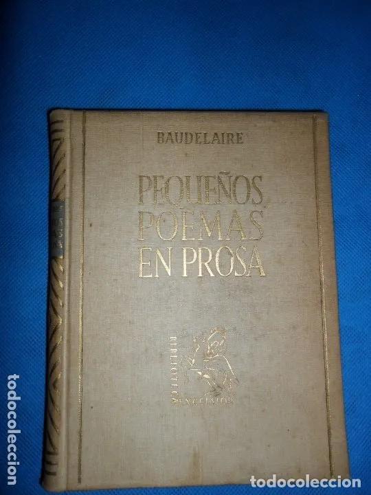 Libros: Peque&ntilde;os poemas en prosa, Spleen de Par&iacute;s - Baudelaire - Foto 1
