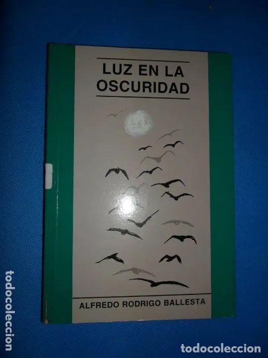Libros: Luz en la oscuridad - Alfredo Rodrigo Ballesta - Foto 2