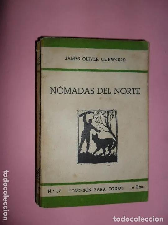 Libros: N&oacute;madas del Norte - James O. Curwood - Foto 2