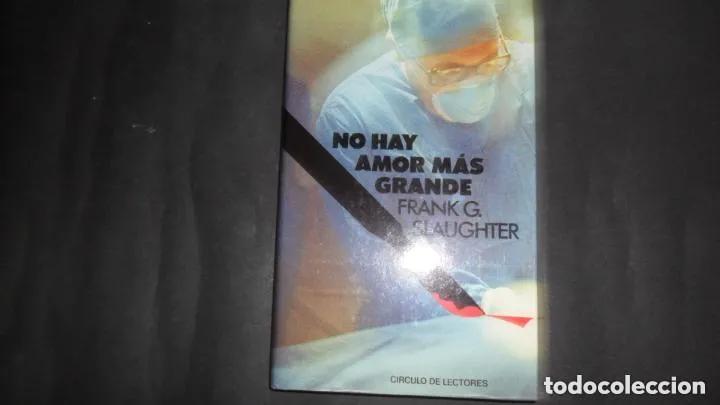 Libros: No hay amor m&aacute;s grande - Frank G. Slaughter - Foto 1