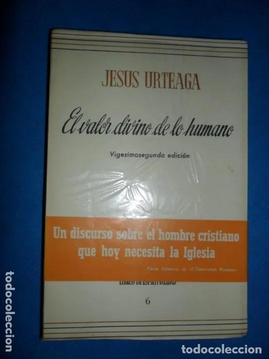 Libros: El valor divino de lo humano - Jes&uacute;s Urteaga - Foto 1