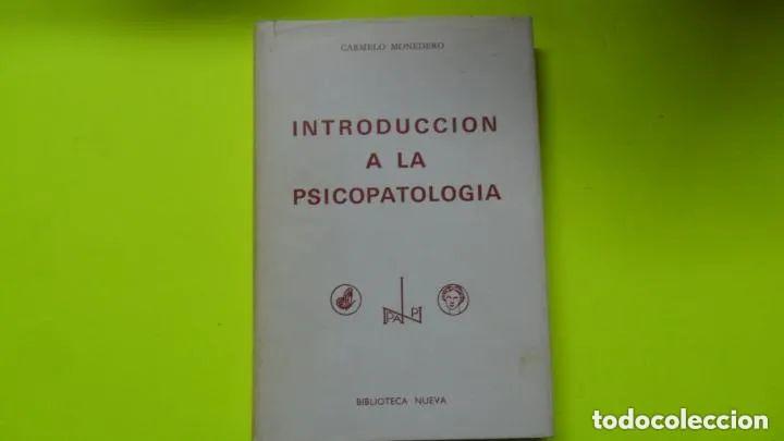 Libros: Introducci&oacute;n a la psicopatolog&iacute;a - Carmelo Monedero - Foto 2